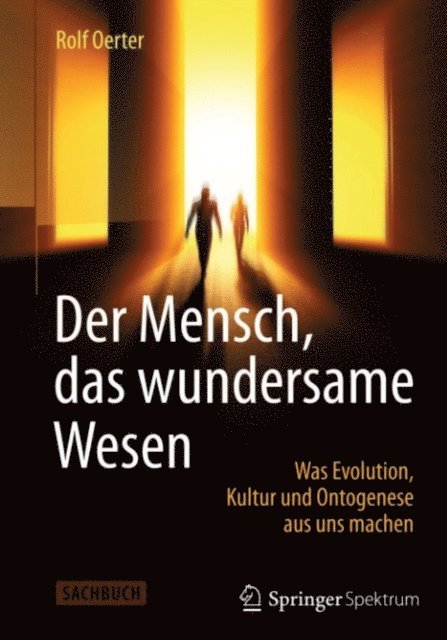 Rolf Oerter - Der Mensch, das wundersame Wesen, E-bok