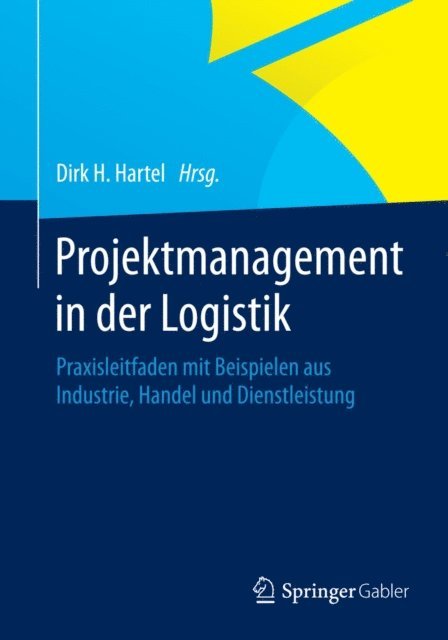 Dirk H. Hartel - Projektmanagement in der Logistik, E-bok