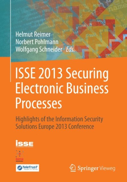 Wolfgang Schneider, Norbert Pohlmann, Helmut Reimer - ISSE 2013 Securing Electronic Business Processes, E-bok