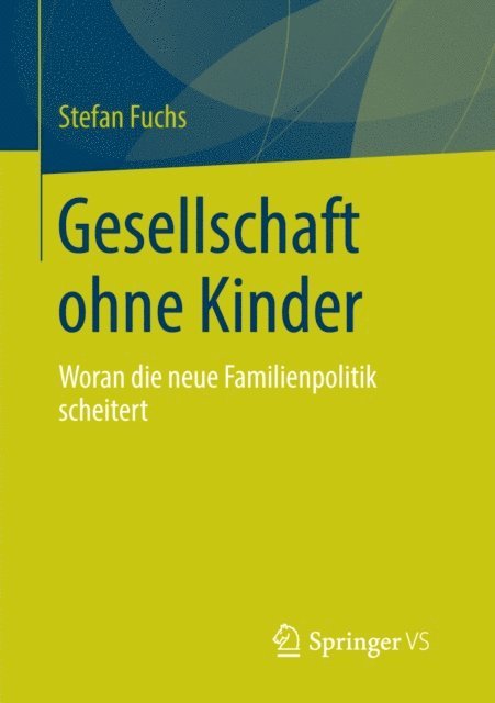 Stefan Fuchs - Gesellschaft ohne Kinder, E-bok. Tillgänglighet: Lägg i varukorg