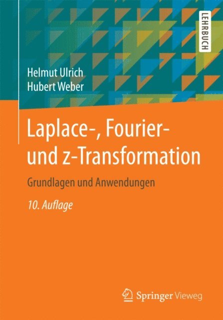 Hubert Weber, Helmut Ulrich - Laplace-, Fourier- und z-Transformation, E-bok