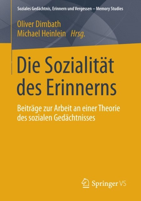 Michael Heinlein, Oliver Dimbath - Die Sozialität des Erinnerns, E-bok