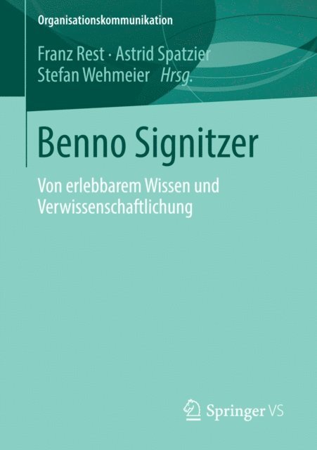 Stefan Wehmeier, Astrid Spatzier, Franz Rest - Benno Signitzer, E-bok