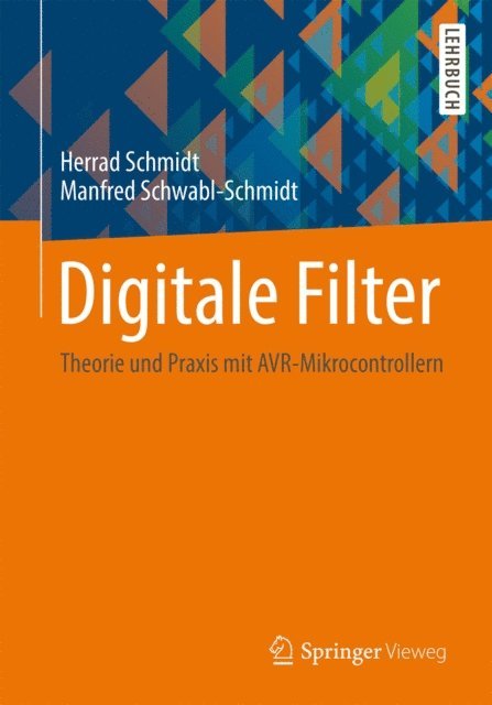 Manfred Schwabl-Schmidt, Herrad Schmidt - Digitale Filter, E-bok