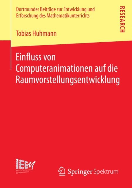 Tobias Huhmann - Einfluss von Computeranimationen auf die Raumvorstellungsentwicklung, E-bok