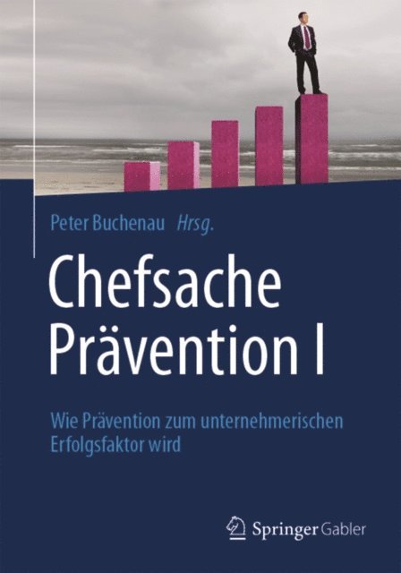 Peter Buchenau - Chefsache Prävention I, E-bok