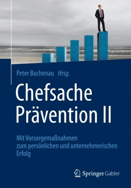 Peter Buchenau - Chefsache Prävention II, E-bok