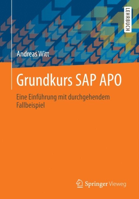 Andreas Witt - Grundkurs SAP APO, E-bok