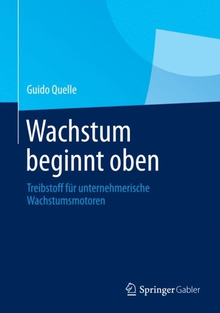 Guido Quelle - Wachstum beginnt oben, E-bok