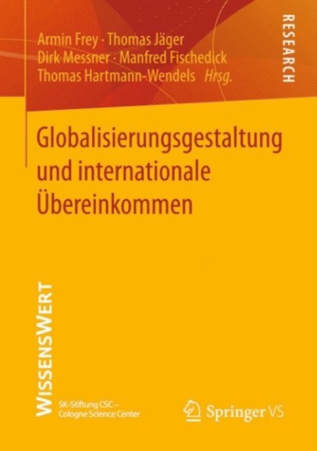 Thomas Hartmann-Wendels, Manfred Fischedick, Dirk Messner, Thomas Jager, Armin Frey - Globalisierungsgestaltung und internationale Übereinkommen, E-bok