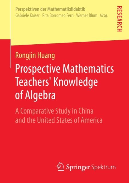 Rongjin Huang - Prospective Mathematics Teachers' Knowledge of Algebra, E-bok
