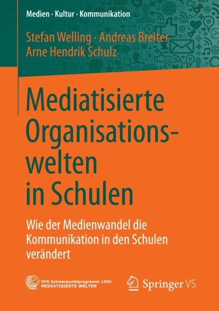 Arne Hendrik Schulz, Andreas Breiter, Stefan Welling - Mediatisierte Organisationswelten in Schulen, E-bok
