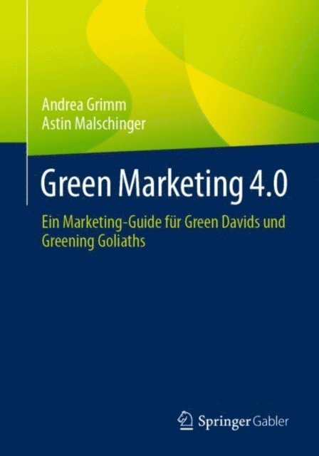 Astin Malschinger, Andrea Grimm - Green Marketing 4.0, E-bok