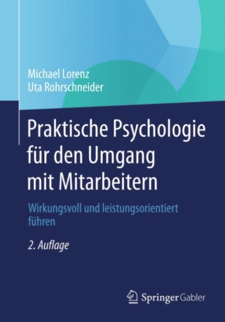 Uta Rohrschneider, Michael Lorenz - Praktische Psychologie für den Umgang mit Mitarbeitern, E-bok