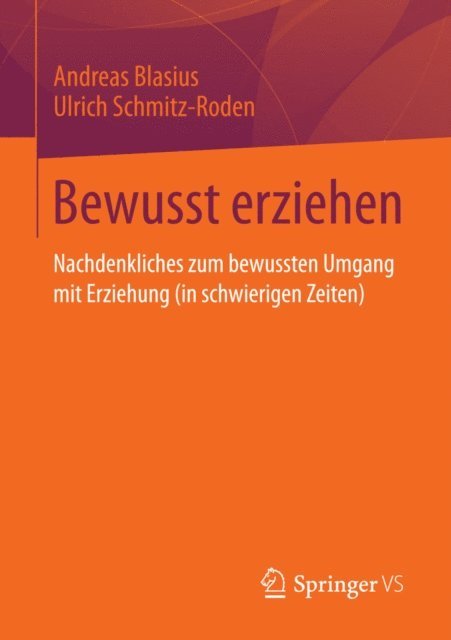 Ulrich Schmitz-Roden, Andreas Blasius - Bewusst erziehen, E-bok