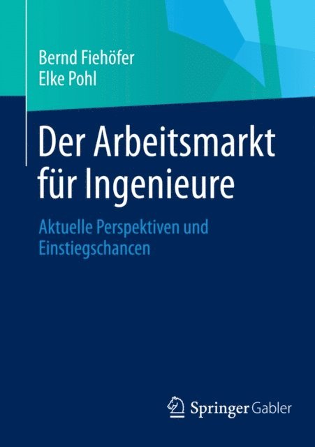 Elke Pohl, Bernd Fiehofer - Der Arbeitsmarkt für Ingenieure, E-bok