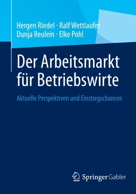 Elke Pohl, Dunja Reulein, Ralf Wettlaufer, Hergen Riedel - Der Arbeitsmarkt für Betriebswirte, E-bok