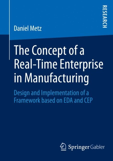 Daniel Metz - Concept of a Real-Time Enterprise in Manufacturing, E-bok