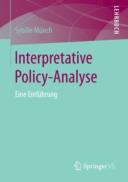 Sybille Munch - Interpretative Policy-Analyse, E-bok