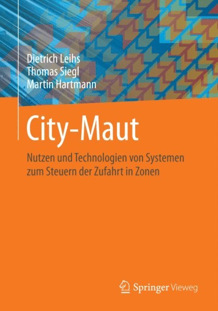 Martin Hartmann, Thomas Siegl, Dietrich Leihs - City-Maut, E-bok