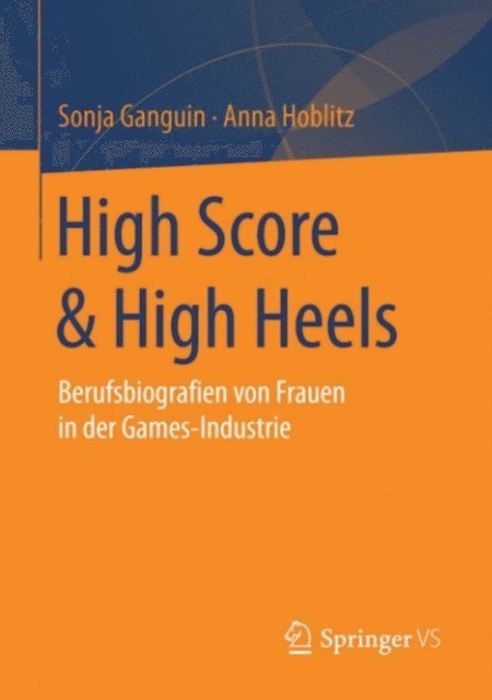 Anna Hoblitz, Sonja Ganguin - High Score & High Heels, E-bok
