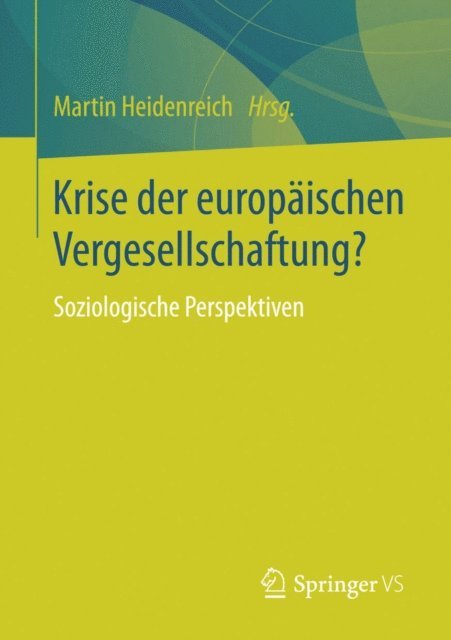 Martin Heidenreich - Krise der europäischen Vergesellschaftung?, E-bok