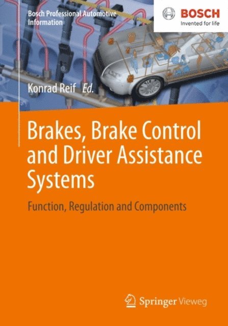 Konrad Reif - Brakes, Brake Control and Driver Assistance Systems, E-bok