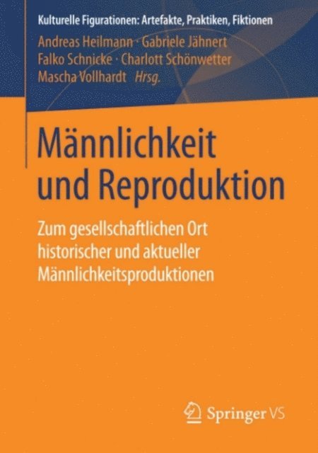 Mascha Vollhardt, Charlott Schonwetter, Falko Schnicke, Gabriele Jahnert, Andreas Heilmann - Männlichkeit und Reproduktion, E-bok