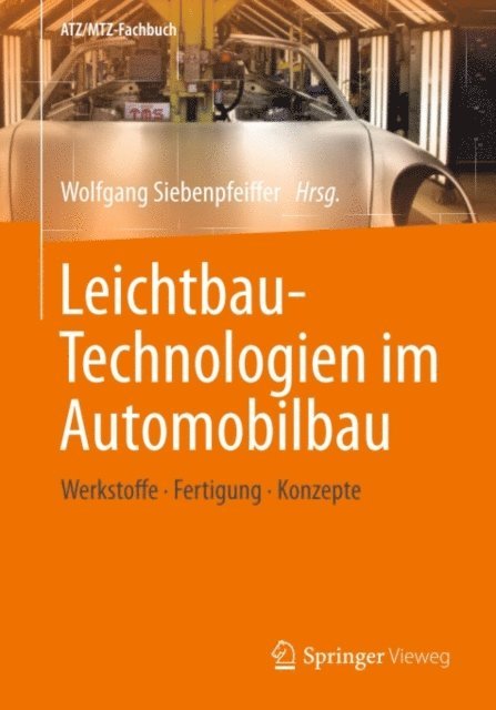 Wolfgang Siebenpfeiffer - Leichtbau-Technologien im Automobilbau, E-bok