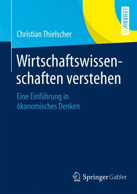 Christian Thielscher - Wirtschaftswissenschaften verstehen, E-bok