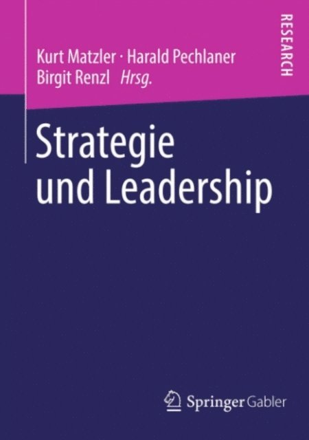 Birgit Renzl, Harald Pechlaner, Kurt Matzler - Strategie und Leadership, E-bok
