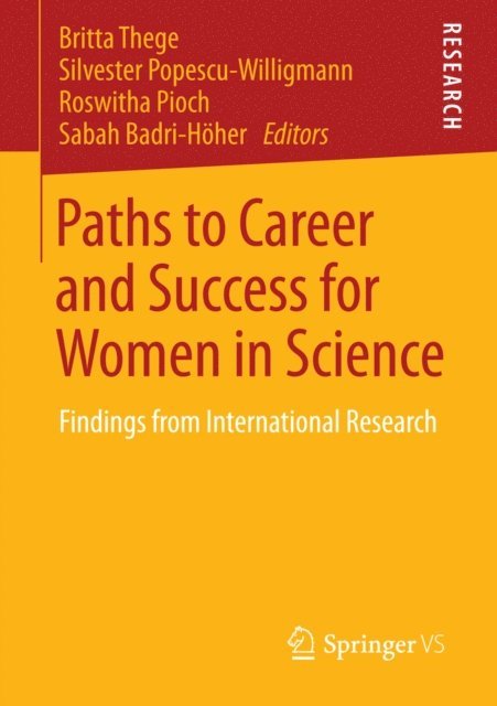 Sabah Badri-Hoher, Roswitha Pioch, Silvester Popescu-Willigmann, Britta Thege - Paths to Career and Success for Women in Science, E-bok