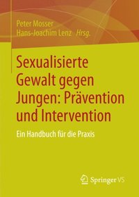 Sexualisierte Gewalt gegen Jungen: Prÿvention und Intervention