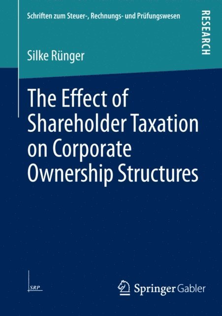 Silke Runger - Effect of Shareholder Taxation on Corporate Ownership Structures, E-bok