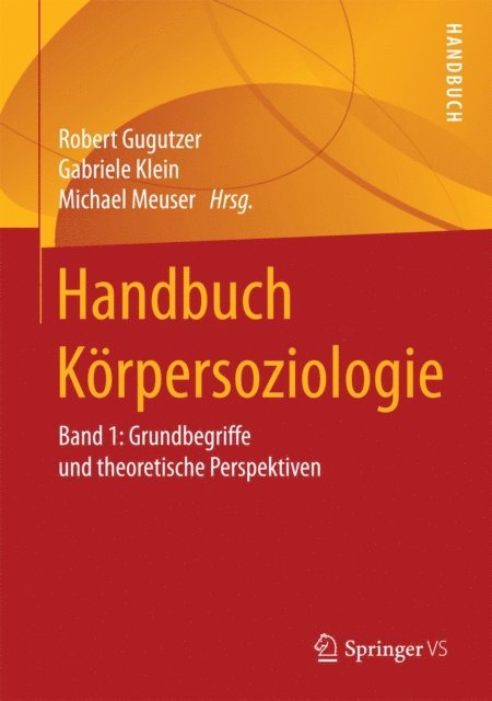 Michael Meuser, Gabriele Klein, Robert Gugutzer - Handbuch Körpersoziologie, E-bok