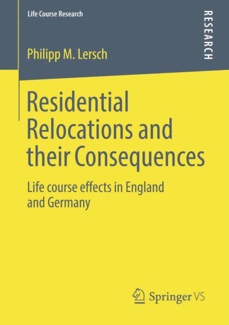 Philipp M. Lersch - Residential Relocations and their Consequences, E-bok