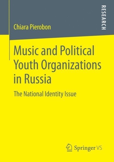 Chiara Pierobon - Music and Political Youth Organizations in Russia, E-bok