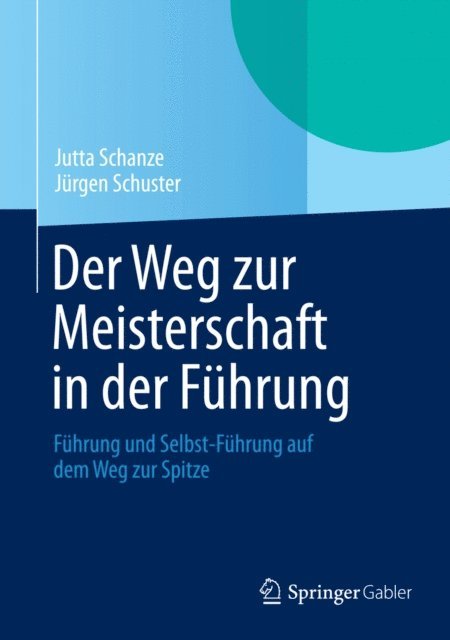 Jurgen Schuster, Jutta Schanze - Der Weg zur Meisterschaft in der Führung, E-bok