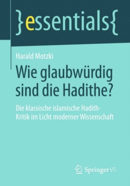 Harald Motzki - Wie glaubwürdig sind die Hadithe?, E-bok