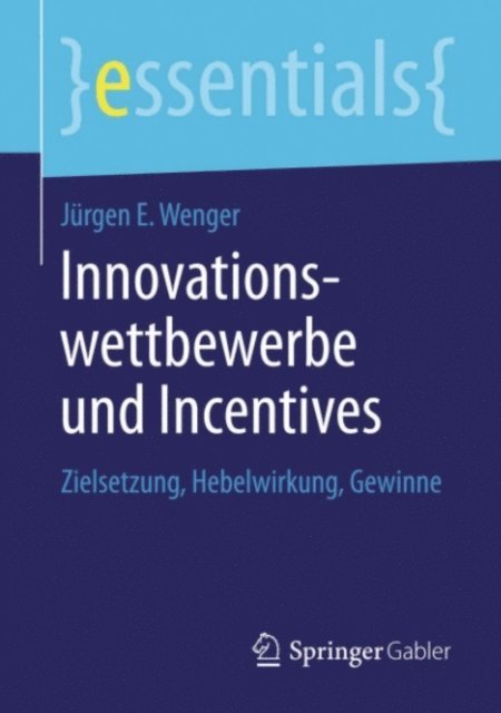 Jurgen E. Wenger - Innovationswettbewerbe und Incentives, E-bok