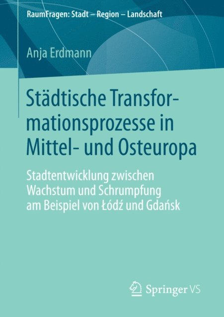 Anja Erdmann - Städtische Transformationsprozesse in Mittel- und Osteuropa, E-bok