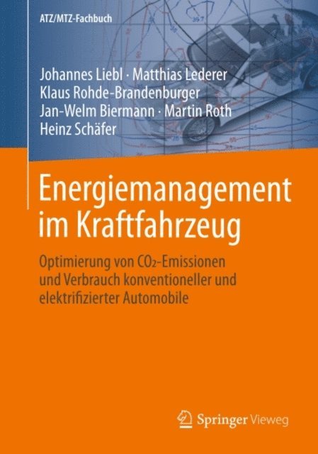 Heinz Schafer, Martin Roth, Jan-Welm Biermann, Klaus Rohde-Brandenburger, Matthias Lederer, Johannes Liebl - Energiemanagement im Kraftfahrzeug, E-bok