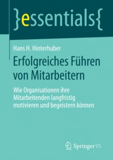 Hans H. Hinterhuber - Erfolgreiches Führen von Mitarbeitern, E-bok