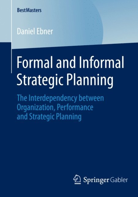 Daniel Ebner - Formal and Informal Strategic Planning, E-bok