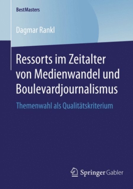 Dagmar Rankl - Ressorts im Zeitalter von Medienwandel und Boulevardjournalismus, E-bok