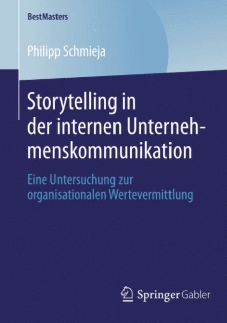 Philipp Schmieja - Storytelling in der internen Unternehmenskommunikation, E-bok