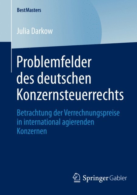 Julia Darkow - Problemfelder des deutschen Konzernsteuerrechts, E-bok