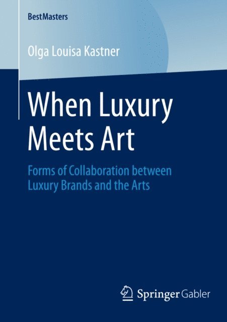 Olga Louisa Kastner - When Luxury Meets Art, E-bok