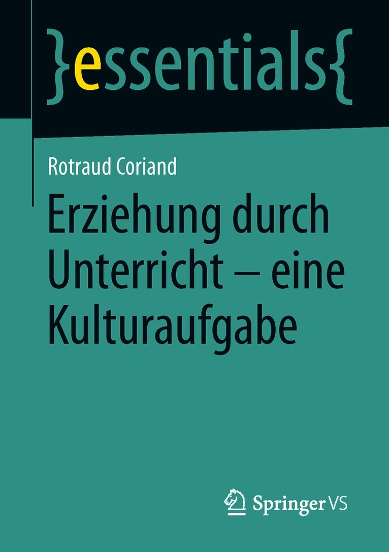 Rotraud Coriand - Erziehung durch Unterricht - eine Kulturaufgabe, Häftad
