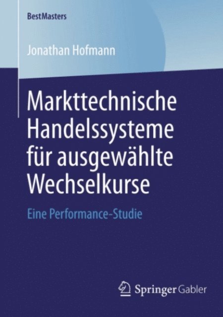 Jonathan Hofmann - Markttechnische Handelssysteme für ausgewählte Wechselkurse, E-bok